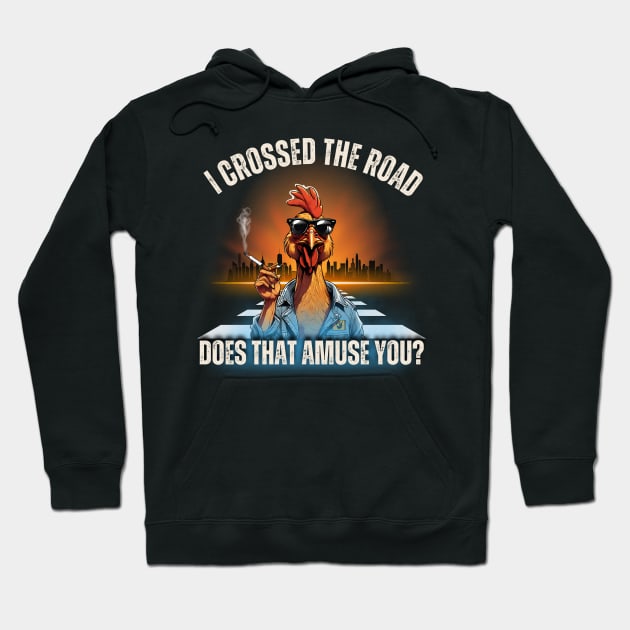 Why Did The Chicken Cross The Road? Hoodie by Kenny The Bartender's Tee Emporium